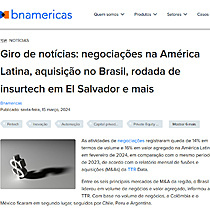 Giro de notcias: negociaes na Amrica Latina, aquisio no Brasil, rodada de insurtech em El Salvador e mais